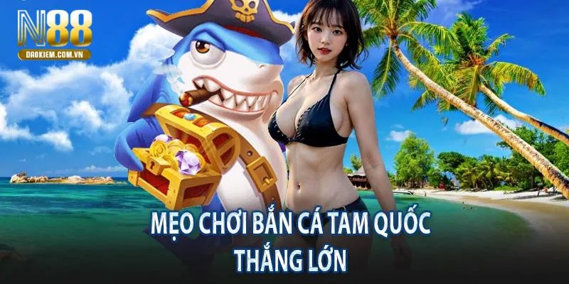 Những bí kíp giúp bạn có thể hạ gục được nhiều chú cá trong ván cược