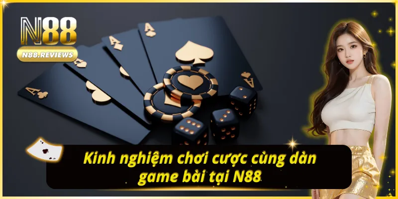 Bí quyết giúp bạn chinh phục game bài N88
