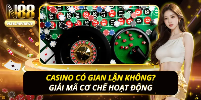 Casino Có Gian Lận Không