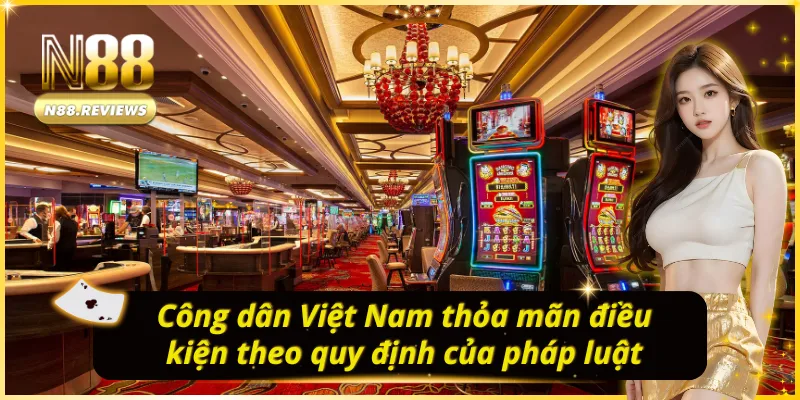 Cần đáp ứng đủ điều kiện để tham gia casino
